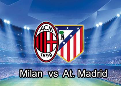 Milan vs Atletico