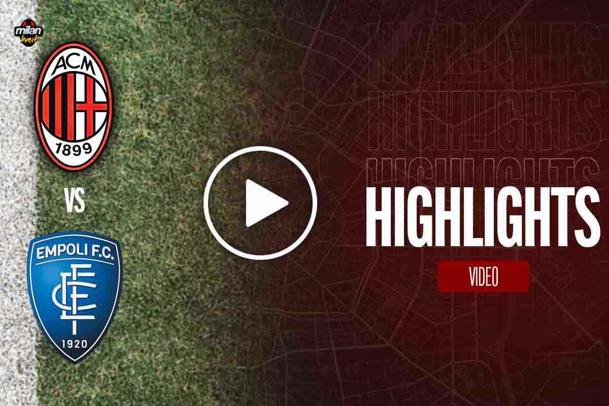 Milan-Empoli, gli highlights del match di Serie A