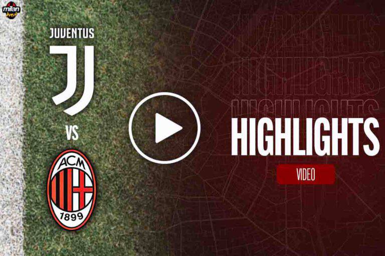 Highlights JuventusMilan amichevole, la sintesi del match (VIDEO)