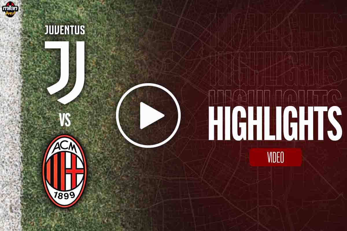 Highlights Juve Milan video