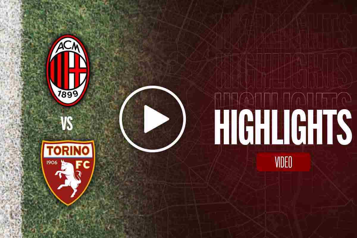 Milan Torino video highlights Serie A