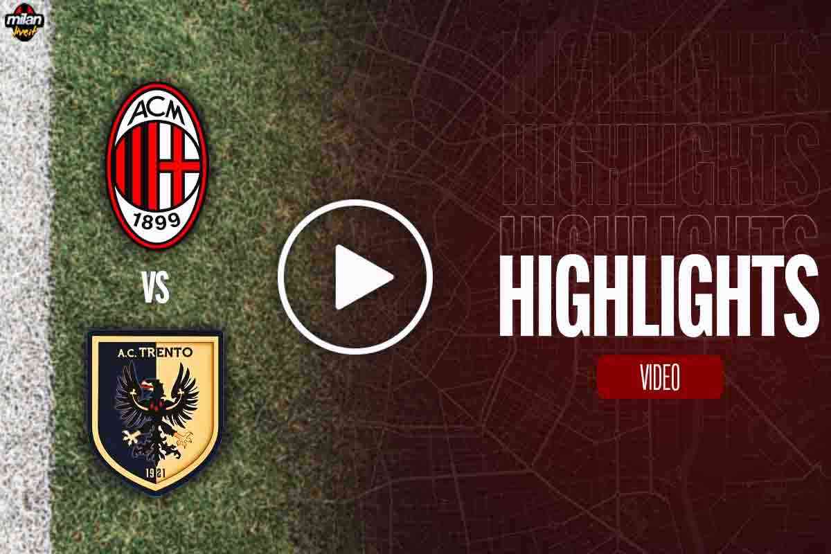 Milan Trento highlights