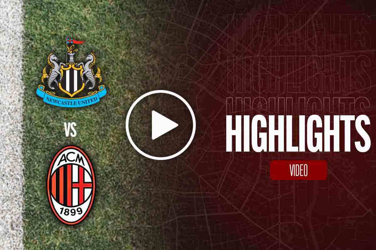 Newcastle Milan cronaca highlights Champions League