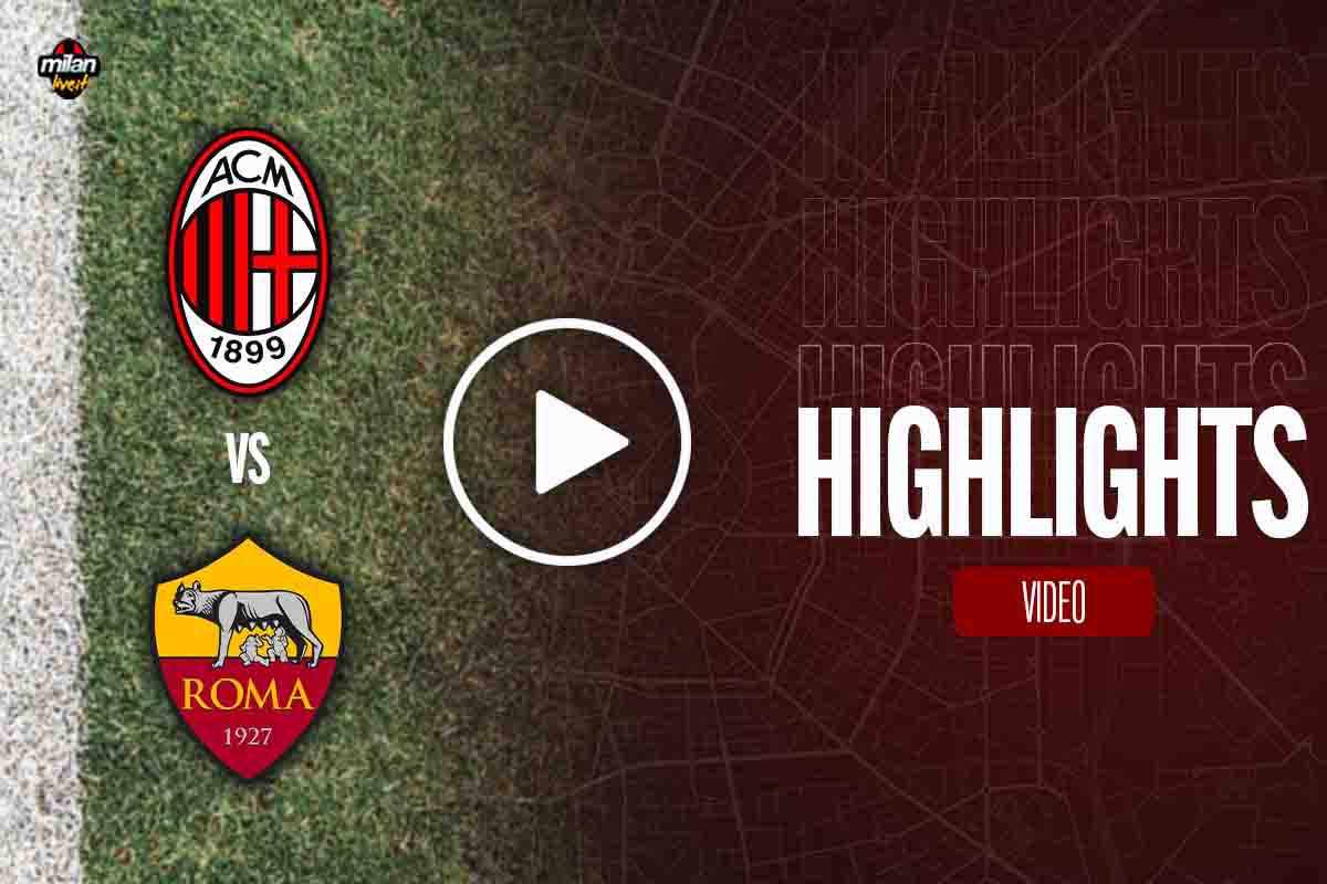 Milan Roma highlights video Serie A