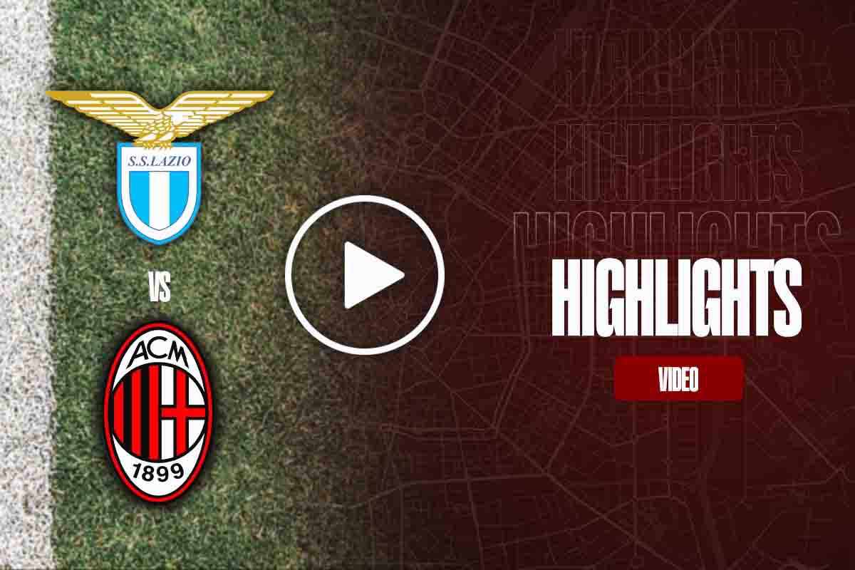 Lazio Milan Highlights Serie A