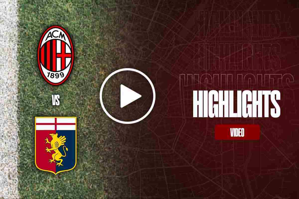 Milan Genoa cronaca highlights Serie A